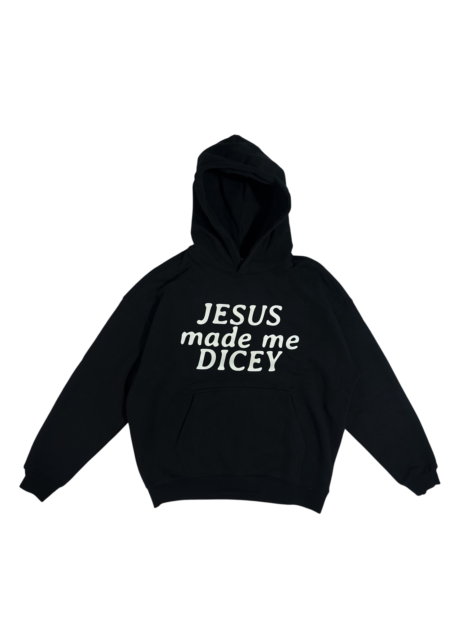 Jesus made me Dicey Hoodie